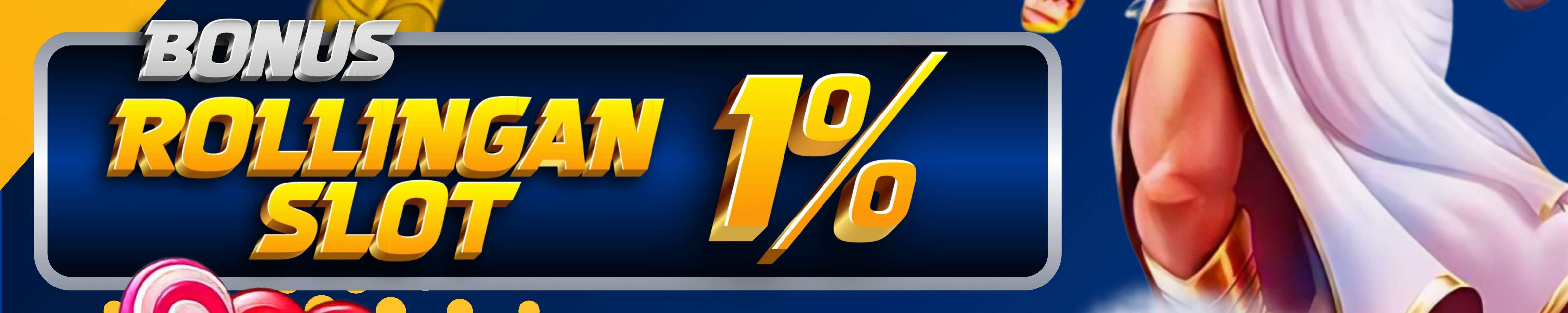 BONUS SLOT ROLLINGAN 1%